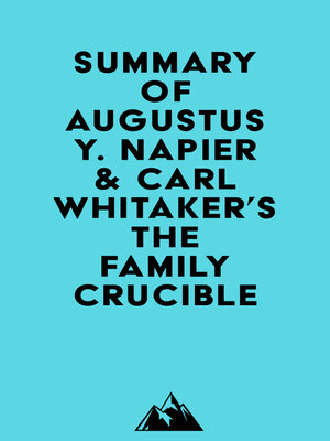cover image of Summary of Augustus Y. Napier & Carl Whitaker's the Family Crucible